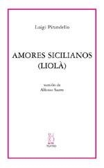Amores sicilianos(Liolà) | 9788495786609 | Pirandello, Luigi
