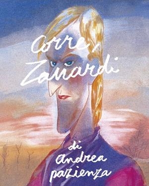 Corre, Zanardi | 9788417617035 | Pazienza, Andrea