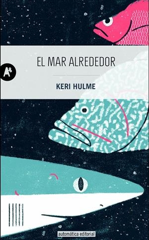 El mar alrededor | 9788415509486 | Hulme, Keri