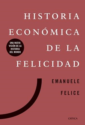 Historia económica de la felicidad | 9788491991885 | Felice, Emanuele