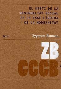 El destí de la desigualtat social en la fase líquida de la modernitat | 9788461519491 | Bauman, Zygmunt