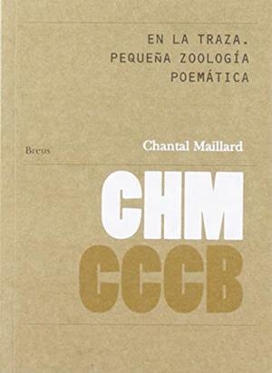 En la traza. Pequeña zoología poemática | 9788461238422 | Maillard, Chantal