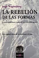 La rebelión de las formas | 9788483109755 | Wagensberg, Jorge
