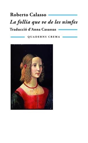 La follia que ve de les nimfes | 9788477271116 | Calasso, Roberto