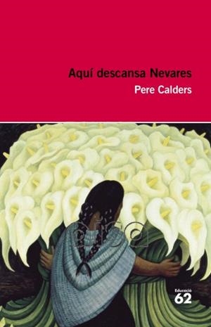 Aquí descansa Nevares i altres narracions mexicanes | 9788492672615 | Pere Calders