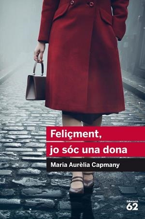 Feliçment, jo sóc una dona | 9788415954446 | Capmany, Maria Aurèlia