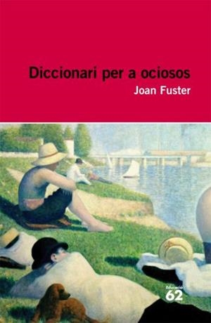 Diccionari per a ociosos | 9788492672004 | Joan Fuster Ortells