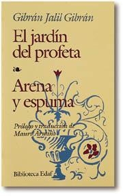 El jardín del profeta. Arena y espuma | 9788471669834 | Jalil Gibrán, Gibrán