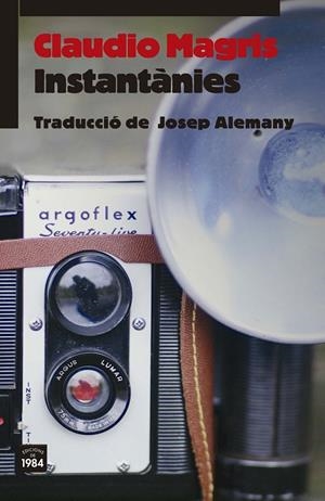 Instantànies | 9788416987160 | Magris, Claudio