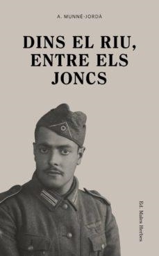 Dins el riu, entre els joncs | 9788494780028 | Munné-Jordà, Antoni