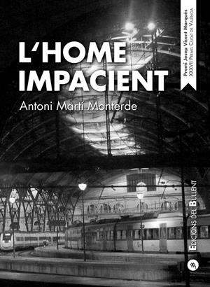 L'home impacient | 9788499042282 | Martí Monterde, Antoni