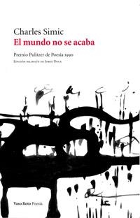 El mundo no se acaba | 9788415168621 | Simic, Charles