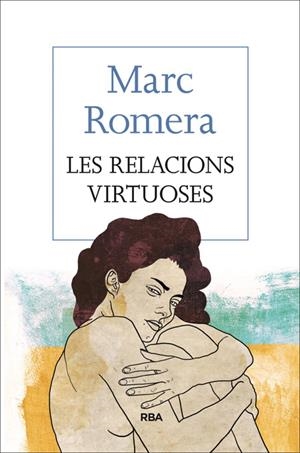 Les relacions virtuoses | 9788482647418 | ROMERA , MARC