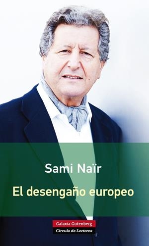 El desengaño europeo | 9788416072385 | Naïr, Sami