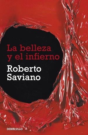 La belleza y el infierno | 9788499087900 | Saviano, Roberto