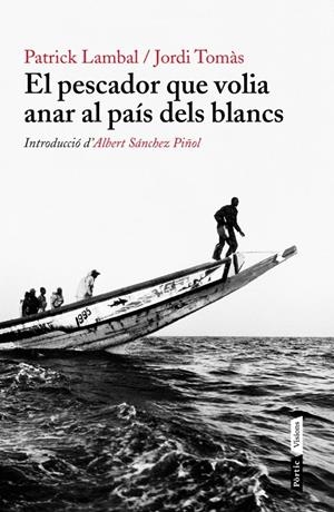 El pescador que volia anar al país dels blancs | 9788498092226 | Tomàs, Jordi