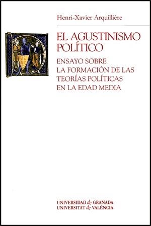 El agustinismo político | 9788437061849 | Arquillière, Henri-Xavier