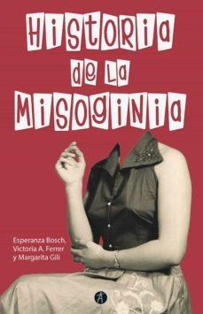 Historia de la misoginia | 9788417556341 | BOSCH, FERRER, GILI , ESPERANZA, VICTORIA A., MARGARITA