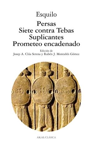 Persas, Siete contra Tebas, Suplicantes, Prometeo encadenado | 9788446018087 | Esquilo