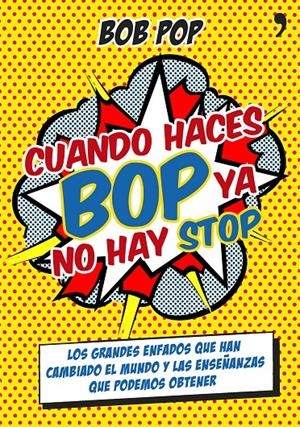 Cuando haces bop ya no hay stop | 9788499983967 | Bob Pop