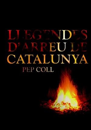 Llegendes d'arreu de Catalunya | 9788424643560 | Coll, Pep