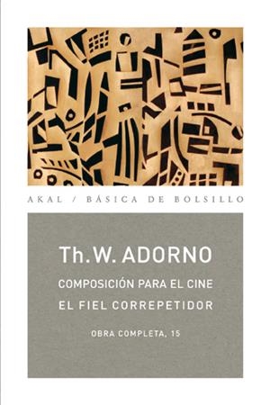 Composición para el cine / El fiel correpetidor | 9788446016854 | Adorno, Theodor W.