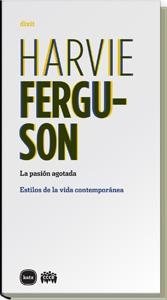 La pasión agotada | 9788492946235 | Ferguson, Harvie