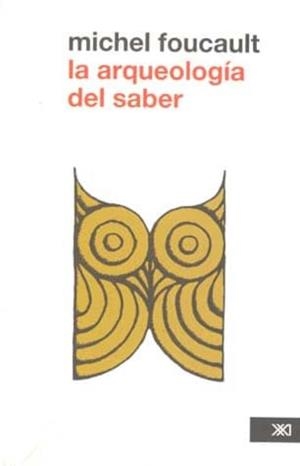 La arqueología del saber | 9786070301421 | Foucault, Michel