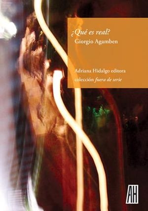 ¿Qué es real? | 9788416287543 | Agamben, Giorgio
