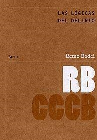 Las lógicas del delirio / Logics of delusion | 9788461238873 | Bodei, Remo
