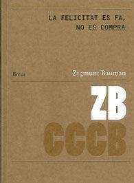La felicitat es fa, no es compra | 9788461662913 | Bauman, Zygmunt