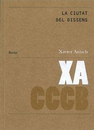 La ciutat del dissens. Espai comú i pluralitat | 9788461662890 | Antich, Xavier