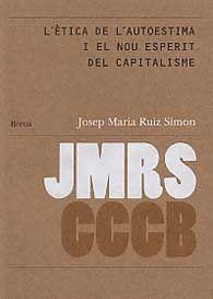L'ètica de l'autoestima i el nou esperit del capitalisme | 9788461596454 | Ruiz Simon, Josep Maria