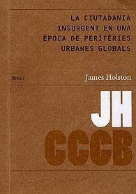 La ciutadania insurgent en una època de perifèries | 9788461258260 | Holson, James