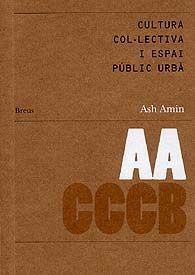Cultura col·lectiva i espai públic urbà | 9788461238415 | Amin, Ash