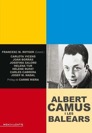 Albert Camus i les Balears | 9788416163045 | VV.AA/Borràs Reynés, Joan/Cabrera, Carles/Nadal Suau, Josep Maria/Rufat, Hélène/Salord Ripoll, Josef