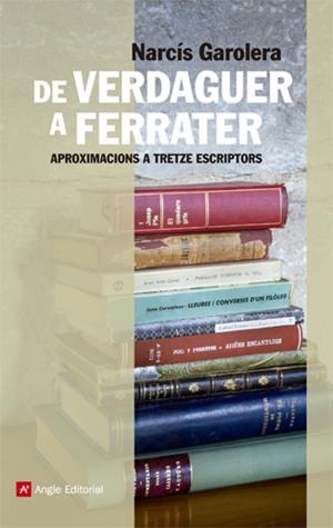 De Verdaguer a Ferrater | 9788415307198 | Garolera Carbonell, Narcís