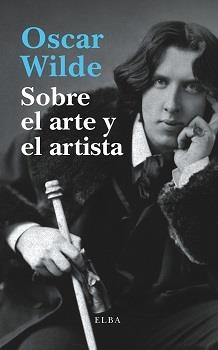 Sobre el arte y el artista | 9788412107500 | Wilde, Oscar