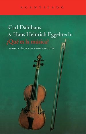¿Qué es la música? | 9788415277576 | Dahlhaus, Carl/Eggebrecht, Hans Heinrich