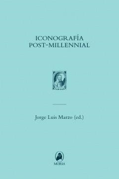 Iconografía post-millenial | 9788493995324 | Marzó, Jorge luís (ed.)