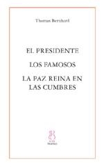 El Presidente;Los famosos;La paz reina en las cumbres | 9788495786845 | Bernhard, Thomas