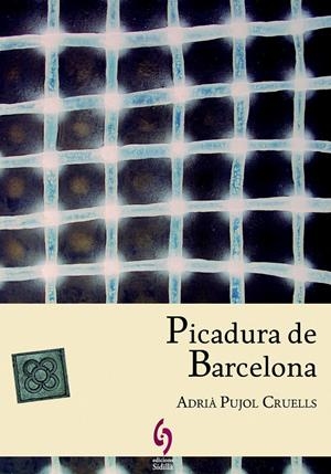Picadura de Barcelona | 9788494256417 | Pujol Cruells, Adrià