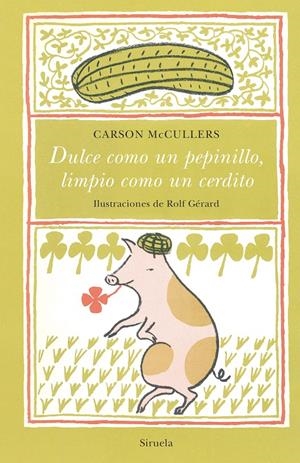 Dulce como un pepinillo, limpio como un cerdito | 9788417996680 | McCullers, Carson