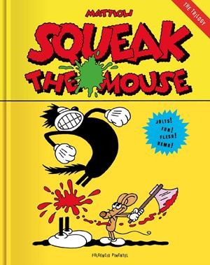 Squeak the Mouse | 9788417617318 | Mattioli, Massimo