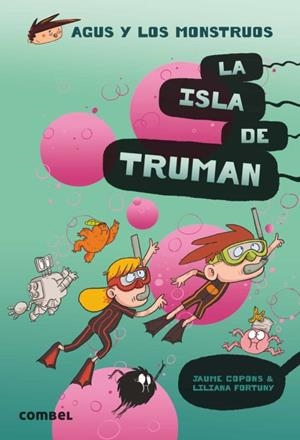 Agus y los monstruos 17: La isla de Truman | 9788491015444 | Copons, Jaume