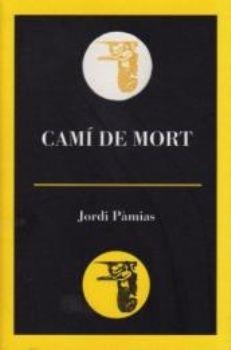 Cam­ de mort | 9788495232922 | Pàmias, Jordi