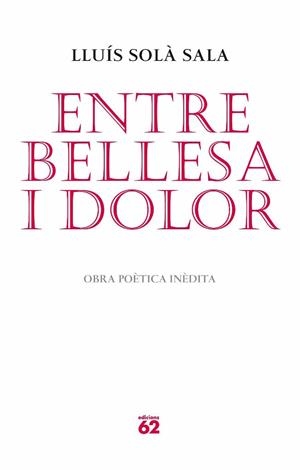 Entre bellesa i dolor | 9788429765052 | Solà, Lluís