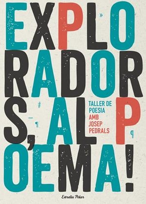 Exploradors, al poema! Taller de poesia | 9788490574317 | Josep Pedrals Urdaniz