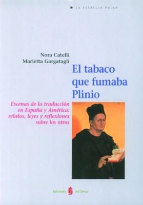 El tabaco que fumaba Plinio | 9788476282618 | Catelli, Nora/Gargatagli, Marietta