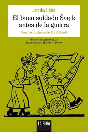 El buen soldado Svejk antes de la guerra | 9788494309687 | Hasek, Jaroslav